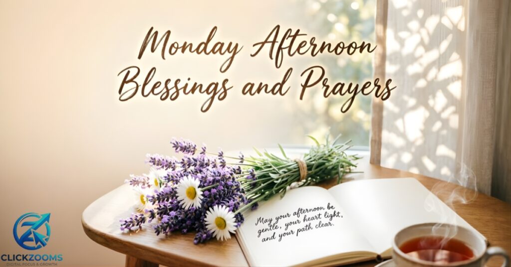 what-is-a-monday-afternoon-blessing